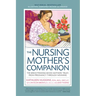 Nursing Mother's Companion 8th Edition: The Breastfeeding Book Mothers Trust, from Pregnancy Through Weaning