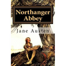 Northanger Abbey by Jane Austen: Northanger Abbey by Jane Austen