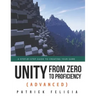 Unity from Zero to Proficiency (Advanced): A step-by-step guide to creating your first FPS in C# with Unity. [Third Edition]