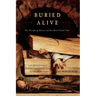 Buried Alive: The Terrifying History of Our Most Primal Fear