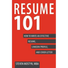 Resume 101: How to Write an Effective Resume, LinkedIn Profile, and Cover Letter