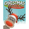 Christmas Coloring Book For Kids: Coloring Is Fun Edition