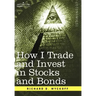 How I Trade and Invest in Stocks and Bonds