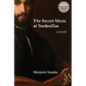 The Secret Music at Tordesillas