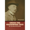 Under the Greenwood Tree; Or, The Mellstock Quire