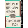 The Case of the Happy Medium: A Ludovic Travers Mystery