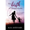 The Birth of Magdalena