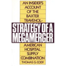 Strategy of a Megamerger: An Insider's Account of the Baxter Travenol-American Hospital Supply Combination