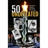 50 Undefeated: Overcoming Prejudice with Grace and Courage