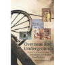 Overseas and Underground: Adventures of a Modern Cornish Miner