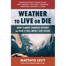 Weather to Live or Die