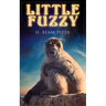 Little Fuzzy: Terro-Human Future History Novel