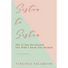 Sister to Sister: The 21 Day Devotional You Didn't Know You Needed