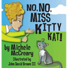 No, No, Miss Kitty Kat!