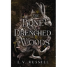 The Bone Drenched Woods