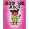 Black Girl Magic Coloring Book: Inspiring all Beautiful Black Girls Around the World