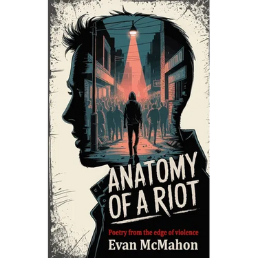 Anatomy of a Riot: Poetry from the edge of violence