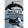 All about Whales: 100+ Amazing Facts with Pictures