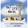 The Fork Who Ate Spaghetti