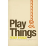 Play Things