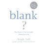 Blank: The Power of Not Actually Thinking at All (a Mindless Parody)