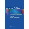 Alzheimer's Disease: Diagnosis and Treatment Guide