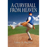 A Curveball From Heaven