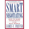 Smart Negotiating: How to Make Good Deals in the Real World