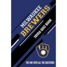 Milwaukee Brewers Trivia Quiz Book: The One With All The Questions