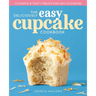 The Deliciously Easy Cupcake Cookbook: 75 Simple & Tasty Treats for Any Occasion