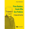 Prime Numbers, Friends Who Give Problems