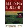 Believing Bullshit: How Not to Get Sucked into an Intellectual Black Hole