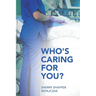 Who's Caring For You?