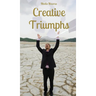Creative Triumphs