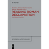 Reading Roman Declamation - Calpurnius Flaccus