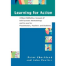 Learning for Action: A Short Definitive Account of Soft Systems Methodology, and Its Use for Practitioners, Teachers and Students