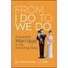 From I Do to We Do: Navigating Marriage in the Parenting Years