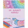 MY ALPHABET MANDALA, coloring book: coloring book ABC MANDALA 1 , Big alphabet letters, perfect for kids, teens, and adults with mandala to color, lea