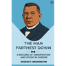 The Man Farthest Down A Record Of Observation And Study In Europe