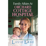 Family Affairs at the Orchard Cottage Hospital