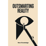 Outsmarting Reality