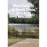 Devotionals to Reach Those Who Need a Reminder: Our God, If You Choose Him, Loves You