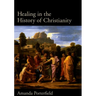 Healing in the History of Christianity