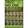 Trust No One: Inside the World of Deepfakes