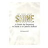 Let Your Light Shine: A Guide for Preparing to Teach in a Catholic School
