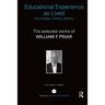 Educational Experience as Lived: Knowledge, History, Alterity: The Selected Works of William F. Pinar