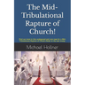 The Mid-Tribulational Rapture of the Church: Find out more in this undisputed and rare case for a Mid-Tribulational Rapture.
