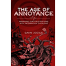 The Age of Annoyance: Managing our Frustrations with Information Overload