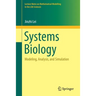Systems Biology: Modeling, Analysis, and Simulation