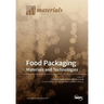 Food Packaging: Materials and Technologies